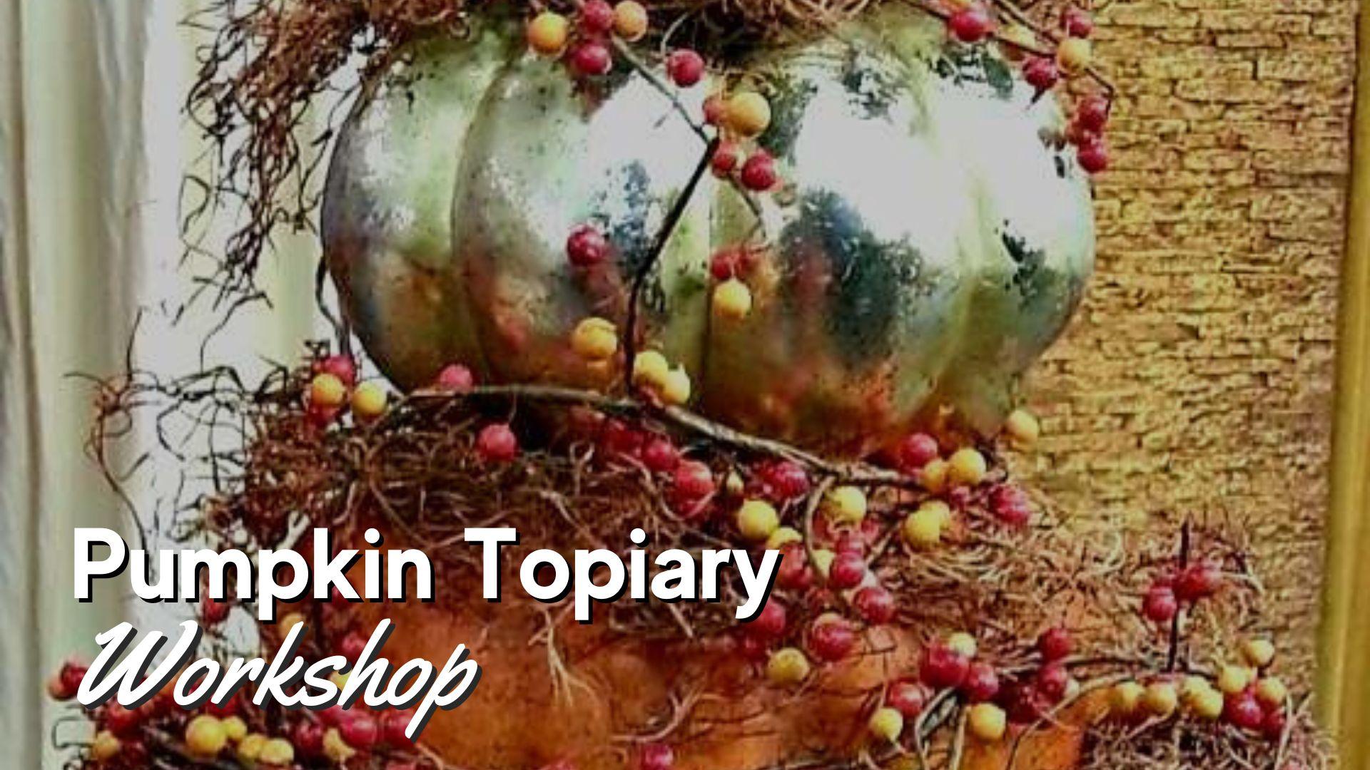 Pumpkin Topiary Workshop at Thomas Greenhouse